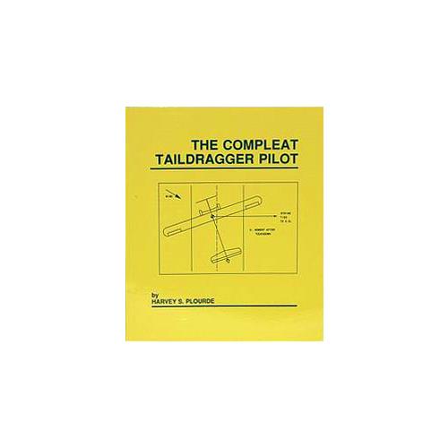 The Compleat Taildragger Pilot