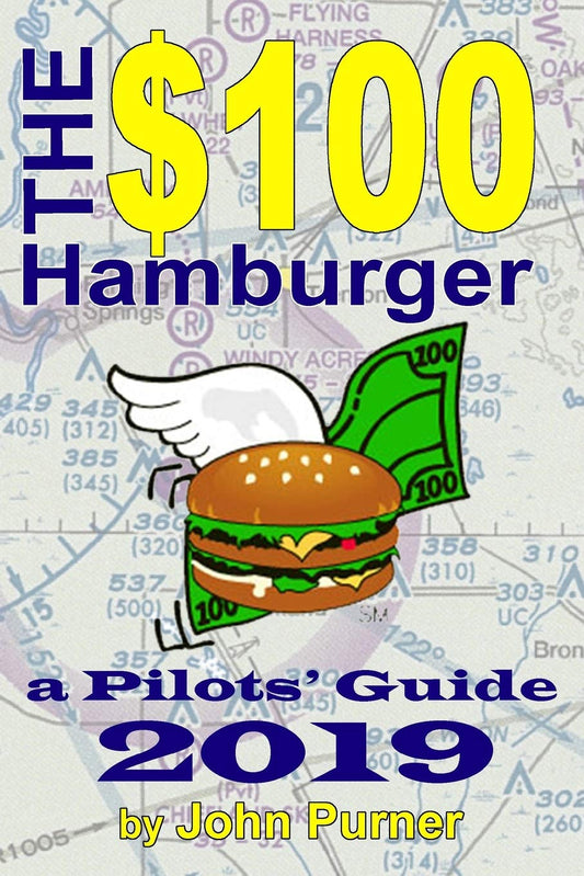 The $100 Hamburger - A Pilot's Guide