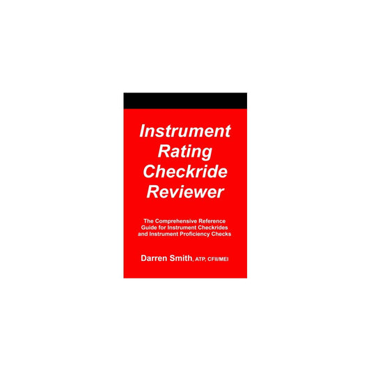 Instrument Rating Checkride Reviewer- Darren Smith