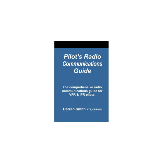 Pilot's Radio Communication Guide - Darren Smith