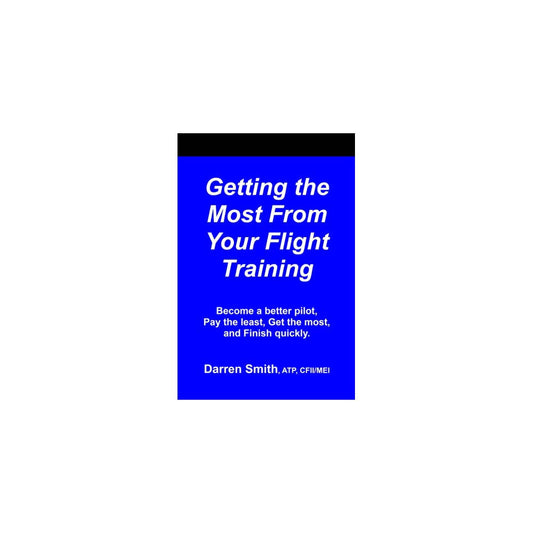 Getting the Most From Pilot Training - Darren Smith