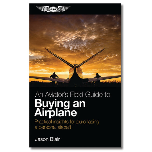 ASA Aviator's Field Guide to Buying an Airplane (Softcover)