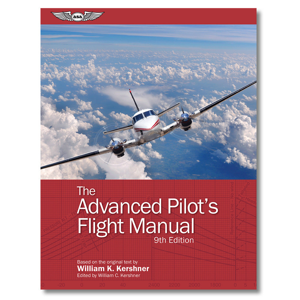ASA The Advanced Pilot's Flight Manual - 9th Edition