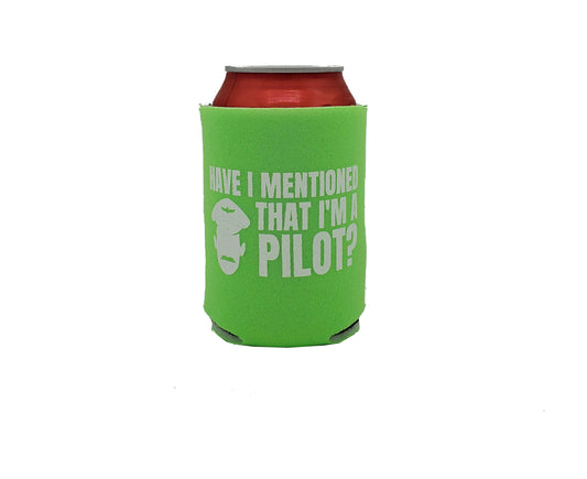 Have I Mentioned that I'm a Pilot? Can Cooler - Green