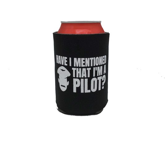 "Have I Mentioned that I'm a Pilot?" Can Cooler - 4 Pack