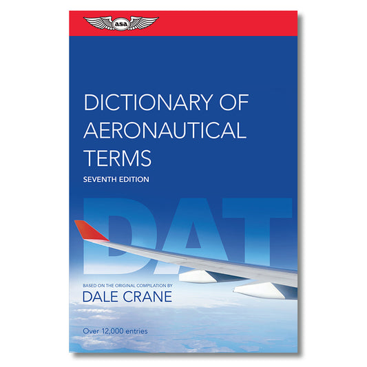 ASA Dictionary of Aeronautical Terms - 7th Edition