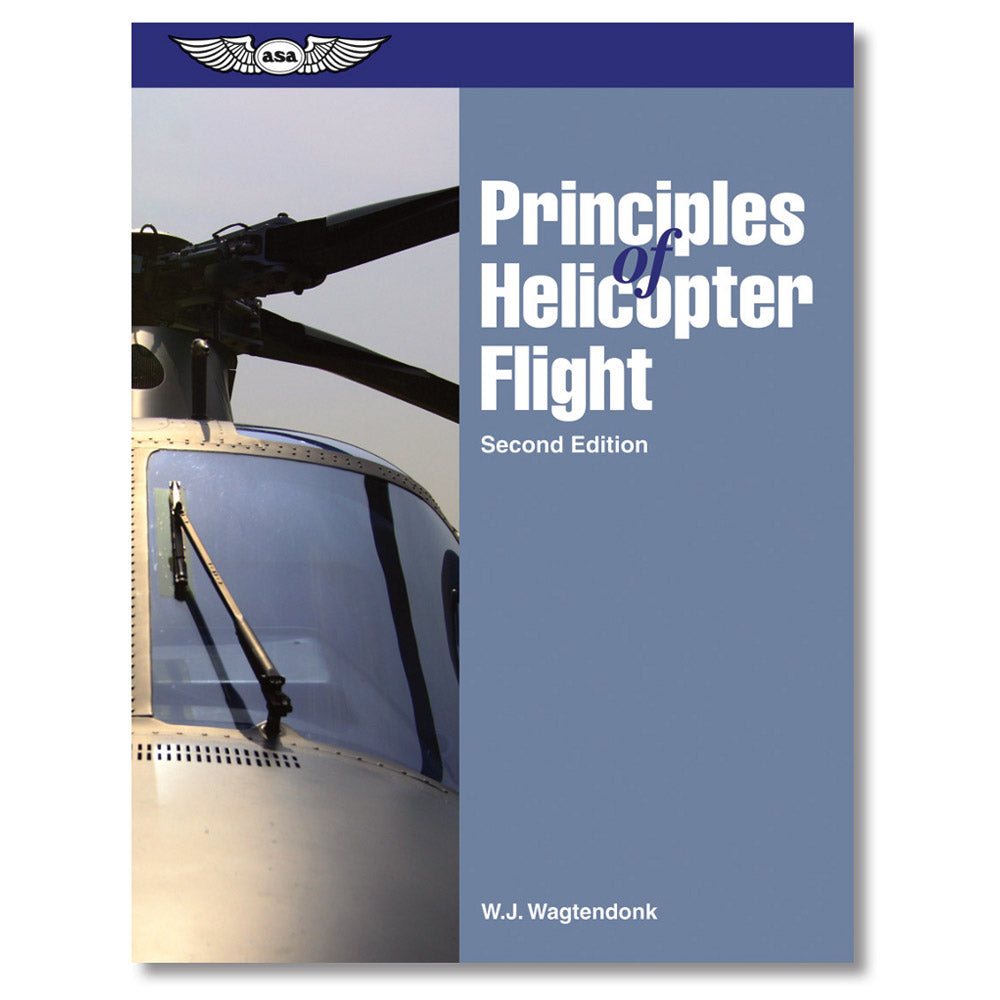 ASA Principles of Helicopter Flight - Second Edition (Softcover)