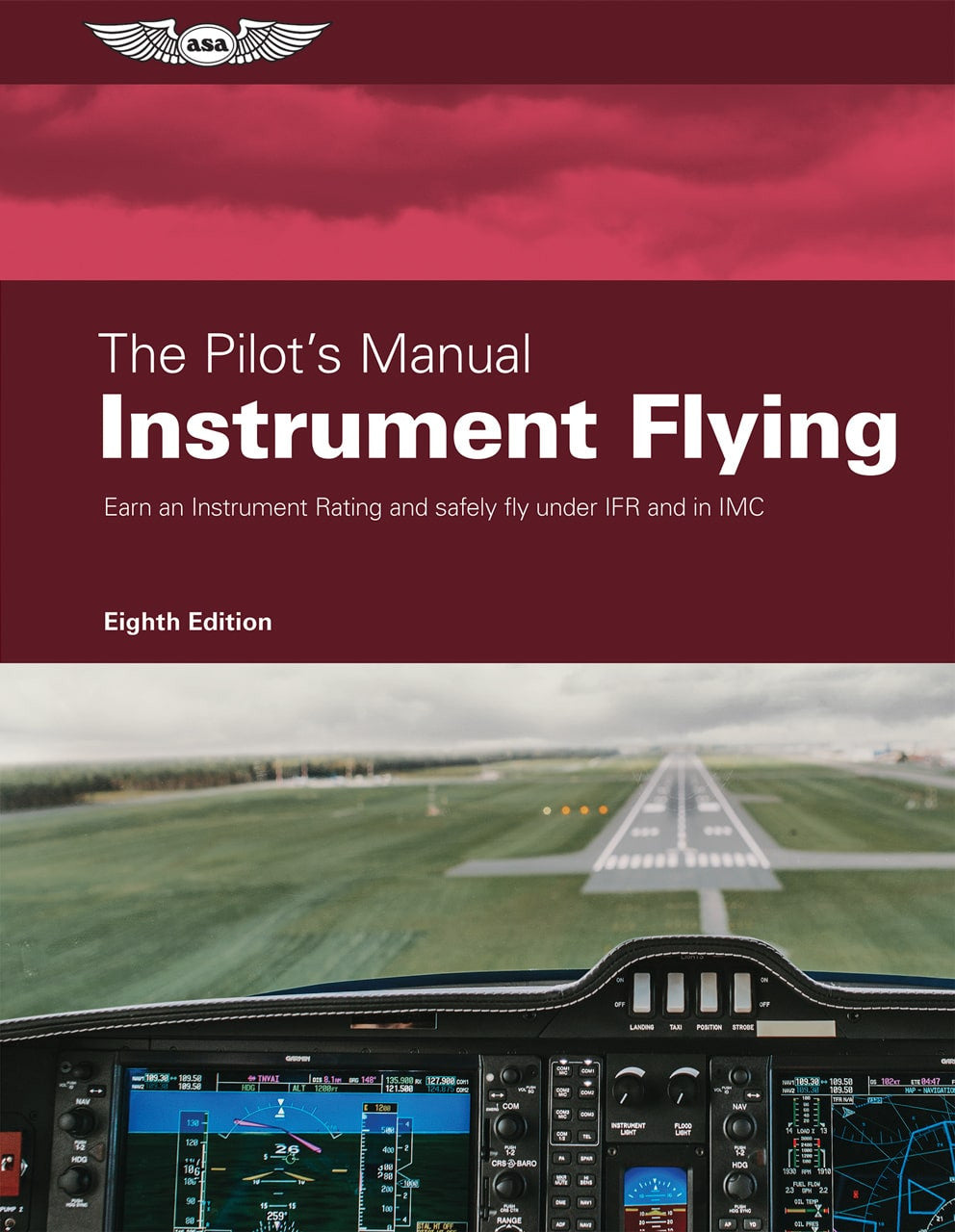 ASA The Pilotâ€™s Manual: Instrument Flying - Eighth Edition
