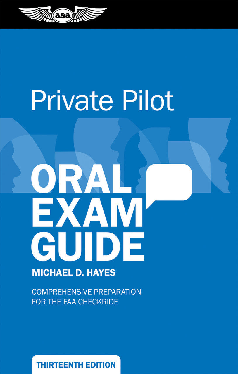 ASA Private Pilot Oral Exam Guide - Thirteenth Edition