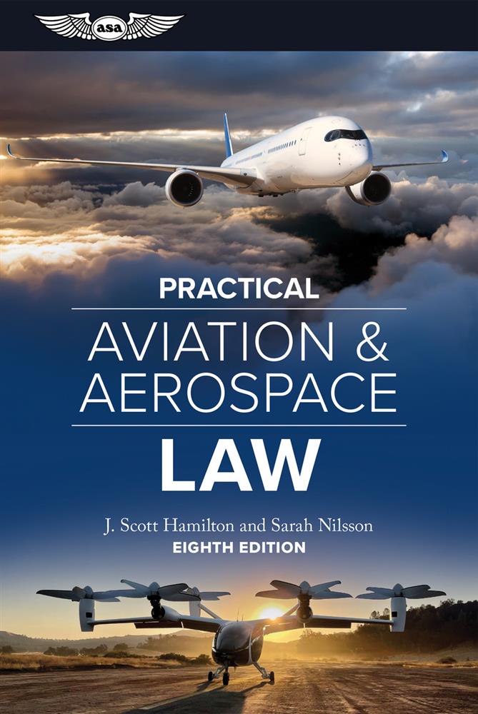 ASA Practical Aviation & Aerospace Law - Textbook (Eighth Edition)