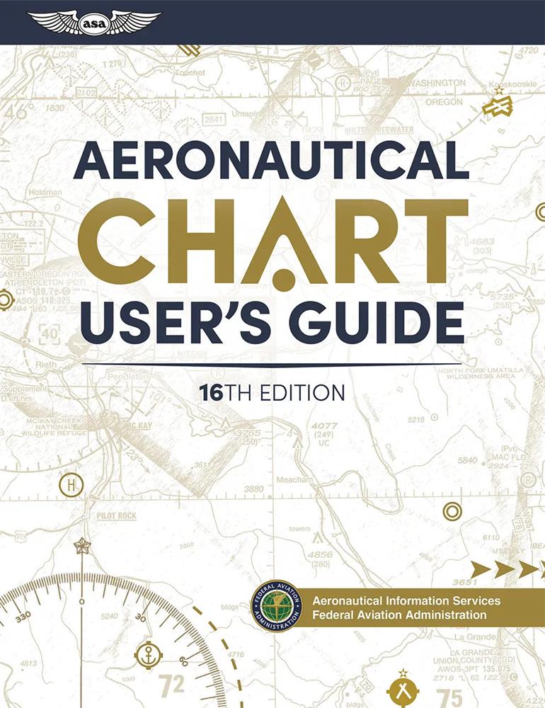 ASA Aeronautical Chart User's Guide, Sixteenth Edition