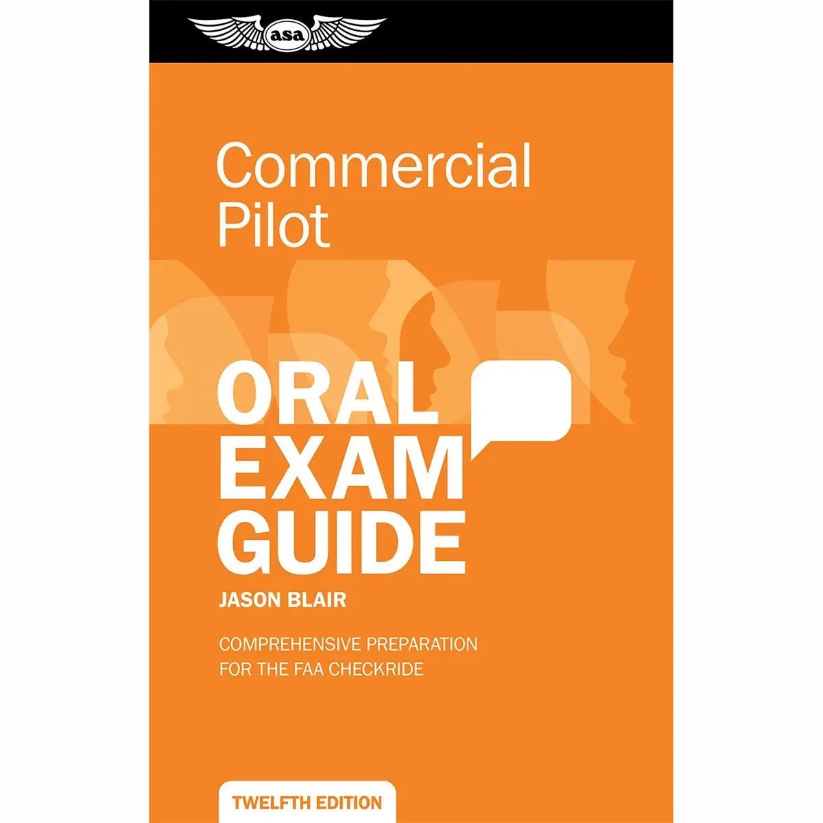 ASA Commercial Pilot Oral Exam Guide, Twelfth Edition