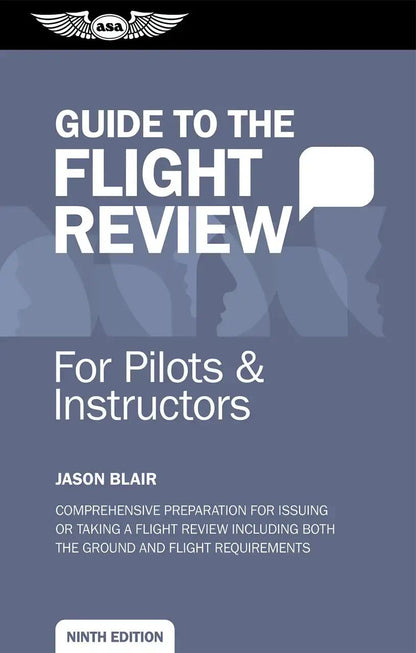 ASA Guide To The Flight Review - Ninth Edition