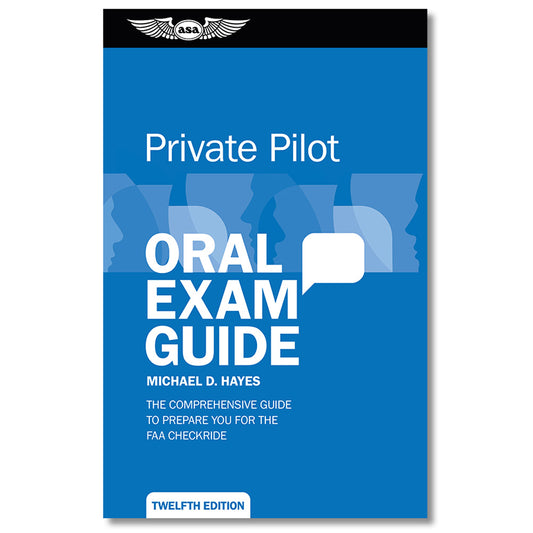 ASA Private Pilot Oral Exam Guide - 12th Edition