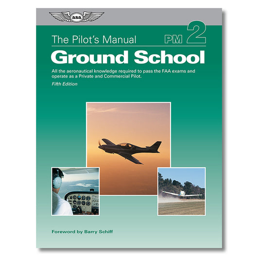 ASA Pilot's Manual Volume 2: Ground School - 5th Edition