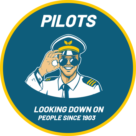 Pilots: Looking Down on People Since 1903 - Sticker
