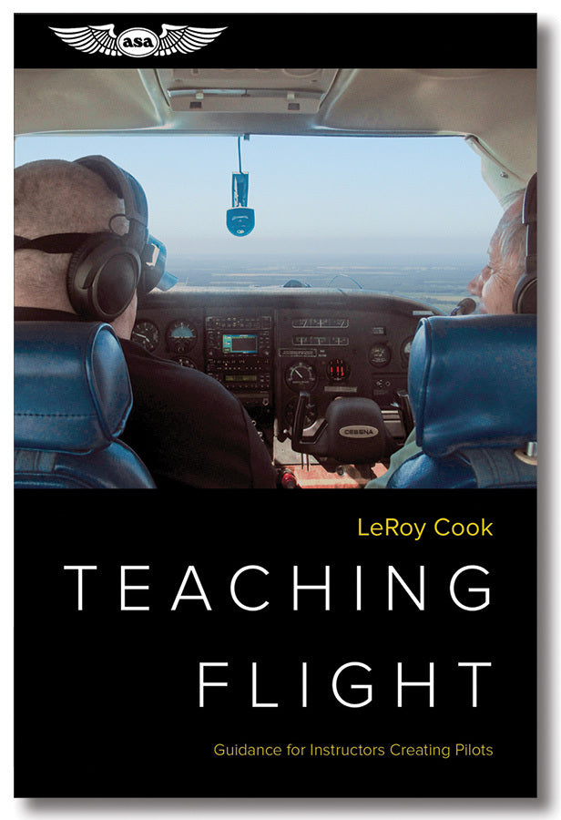ASA Teaching Flight: Guidance for Instructors Creating Pilots