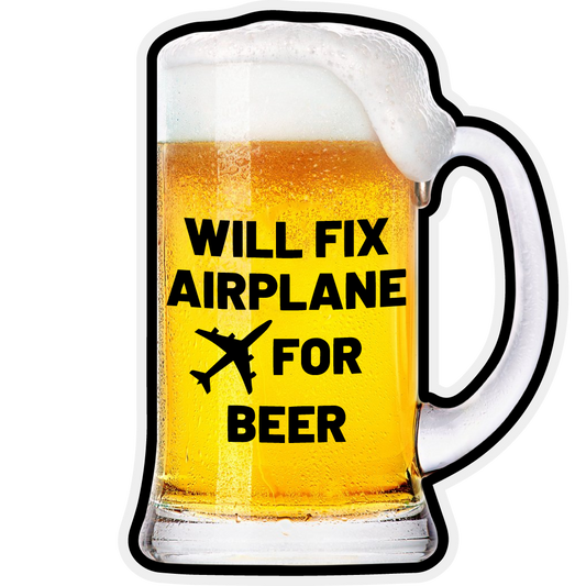 Will Fix Airplane for Beer - Sticker