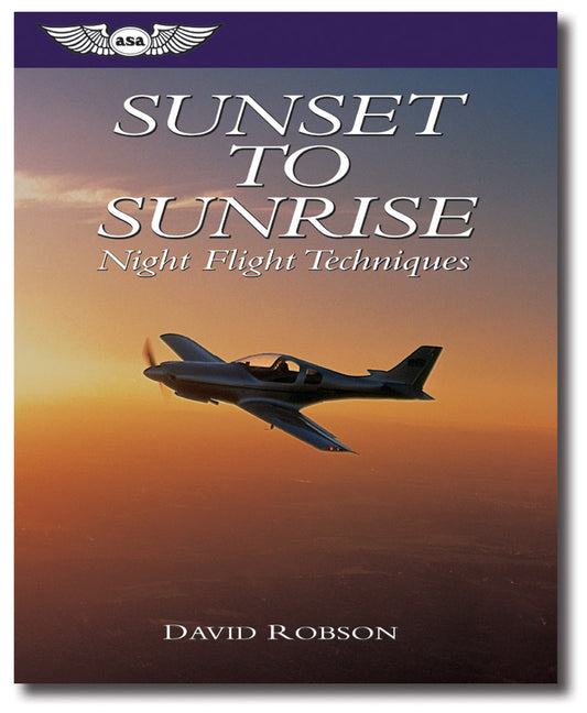 ASA Sunset to Sunrise: Night Flight Techniques