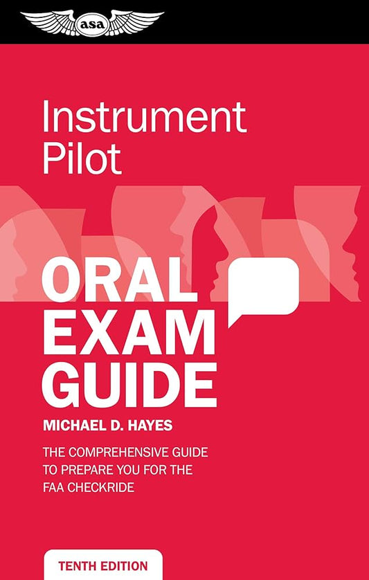 ASA Instrument Pilot Oral Exam Guide, Eleventh Edition