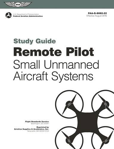 ASA Remote Pilot Small Unmanned Aircraft Systems Study Guide