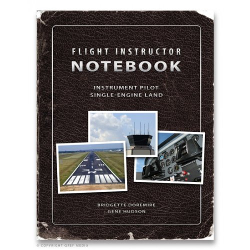 QRef Flight Instructor Notebook (Instrument Pilot)