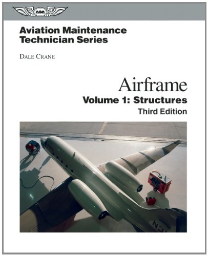 ASA Aviation Maintenance Technician Series: Airframe Structures - Third Edition