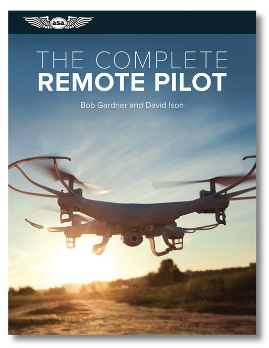 ASA The Complete Remote Pilot