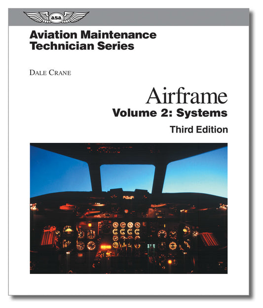 Aviation Maintenance Technician Series: Airframe Systems - Third Edition