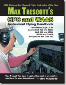 GPS and WAAS Instrument Flying Handbook - Trescott
