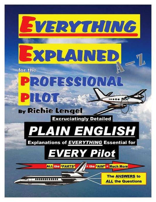 Everything Explained for the Professional Pilot - 14th Edition