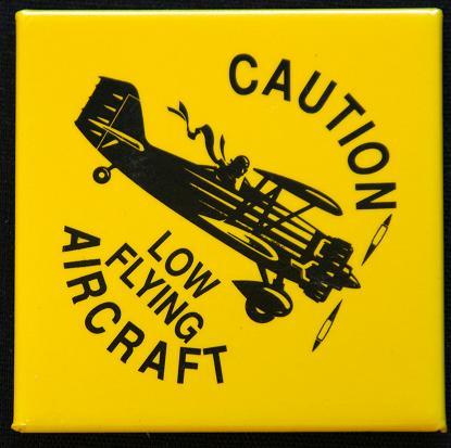 Caution Low Flying Aircraft - Fridge Magnet