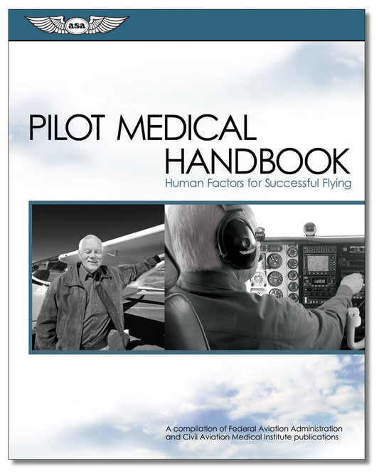 Pilot Medical Handbook: Human Factors for Successful Flying