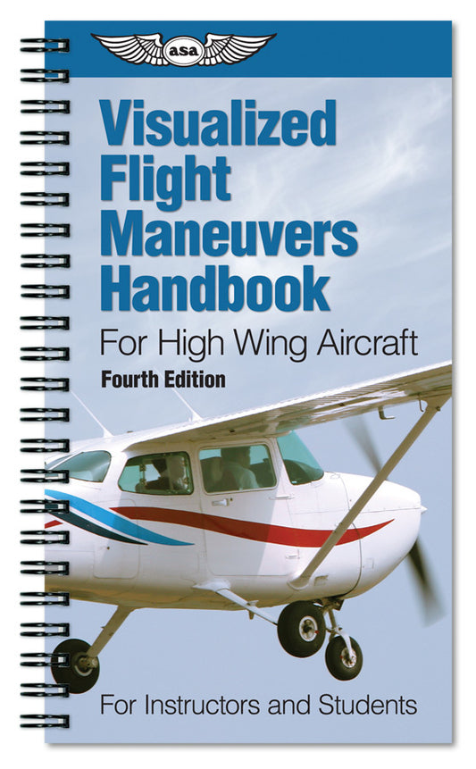 ASA High Wing Maneuvers Manual - 4th Edition