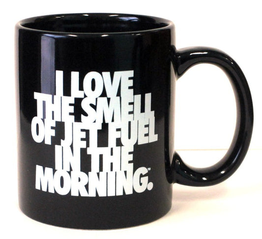 Coffee Mug - "I Love the Smell of Jet Fuel in the Morning" (Black)
